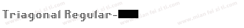 Triagonal Regular字体转换